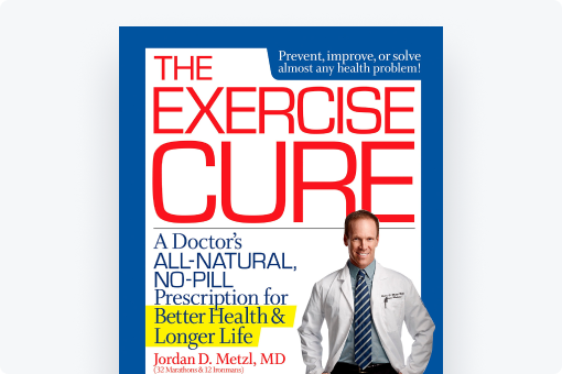Portada del libro titulado "La cura del ejercicio" de Jordan D. Metzl, MD, que presenta ideas de un asesor médico y promueve los beneficios de salud totalmente naturales.